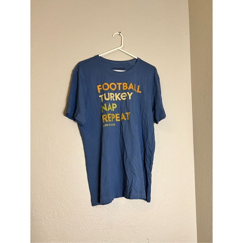 Life is good t shirt Adult S blue Football Turkey Nap Repeat casual mens